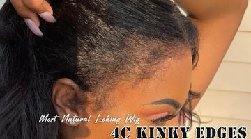 4C Edge Hairline Wig: Everything You Need To Know