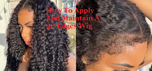 How To Apply And Maintain A 4C Edges Wig