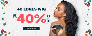 Get The Best Of Both Worlds With 4C Edges Wig - Style And Comfort